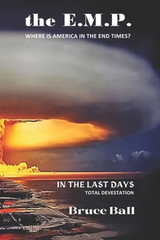 Paperback The E.M.P.: Where is America in the End Times? Book