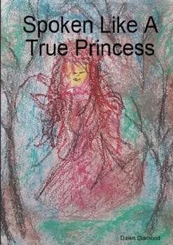 Paperback Spoken Like a True Princess Book