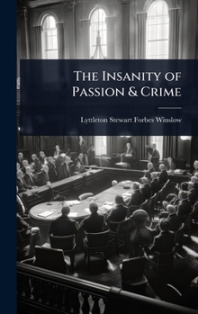 Hardcover The Insanity of Passion & Crime Book