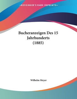 Paperback Bucheranzeigen Des 15 Jahrhunderts (1885) [German] Book