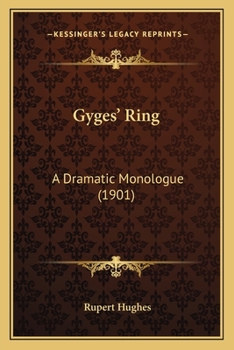 Paperback Gyges' Ring: A Dramatic Monologue (1901) Book