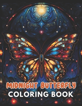 Paperback Midnight Butterfly Coloring Book: 100+ Unique and Beautiful Designs for All Fans Book