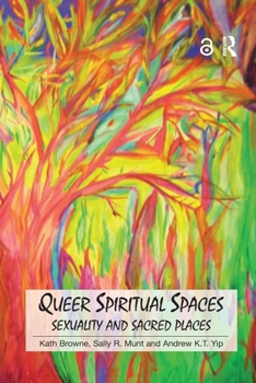 Paperback Queer Spiritual Spaces: Sexuality and Sacred Places Book