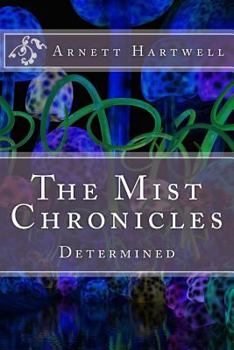 Paperback The Mist Chronicles: Determined Book