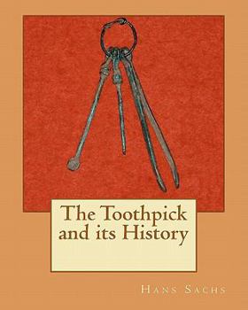 Paperback The Toothpick and its History Book