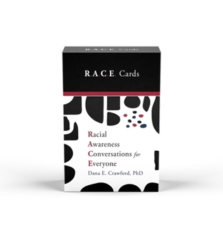 Racial Awareness Conversations for Everyone (R.A.C.E. cards)