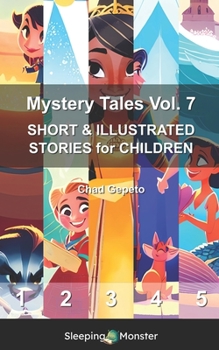 Mystery Tales Vol. 7: SHORT & ILLUSTRATED STORIES for CHILDREN