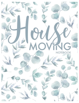 Paperback House Moving Notebook: Guided Home Buying Checklists, Moving Planners, Packing Organizers, Move In Checklist Book