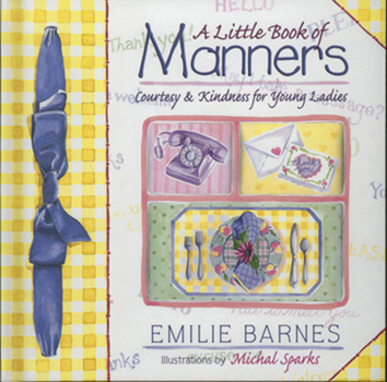 A Little Book of Manners: Etiquette for Young Ladies