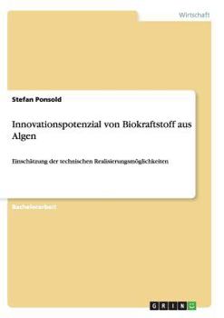 Paperback Innovationspotenzial von Biokraftstoff aus Algen: Einschätzung der technischen Realisierungsmöglichkeiten [German] Book