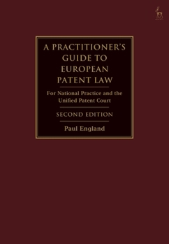 Hardcover A Practitioner's Guide to European Patent Law: For National Practice and the Unified Patent Court Book