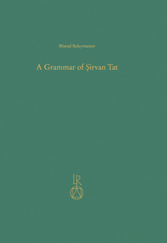 Hardcover A Grammar of Şirvan Tat Book