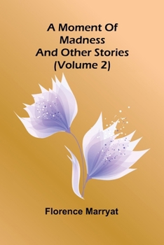 Paperback A moment of madness, and other stories (Volume 2) Book