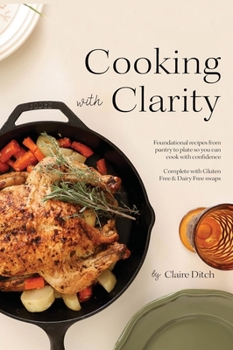 Hardcover Cooking with Clarity Book
