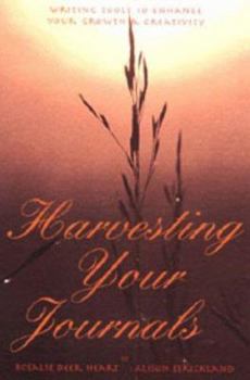 Paperback Harvesting Your Journals: Writing Tools to Enhance Your Growth and Creativity Book