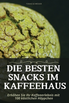 Die Besten Snacks Im Kaffeehaus