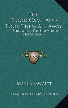 The Flood Came and Took Them All Away: A Sermon on the Holmfirth Flood