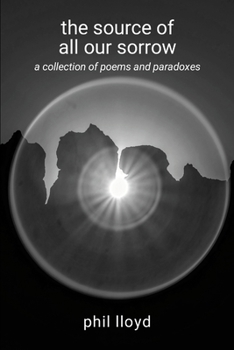 Paperback The source of all our sorrow: life Book