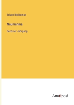 Paperback Naumannia: Sechster Jahrgang [German] Book