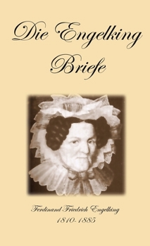 Hardcover Die Engelking Briefe: Ferdinand Friedrich Engelking 1810-1885 [German] Book