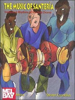 Paperback The Music of Santeraia: Traditional Rhythms of the Bataa Drums [With CD] Book