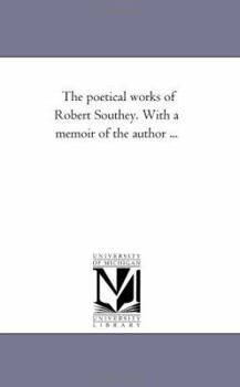 The poetical works of Robert Southey. With a memoir of the author ...: Vol. 9