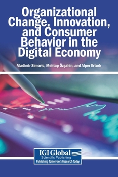 Hardcover Organizational Change, Innovation, and Consumer Behavior in the Digital Economy Book