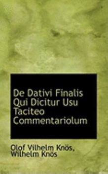 Paperback de Dativi Finalis Qui Dicitur Usu Taciteo Commentariolum Book