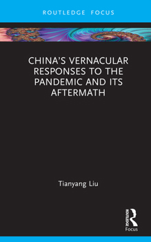 Hardcover China's Vernacular Responses to the Pandemic and Its Aftermath Book
