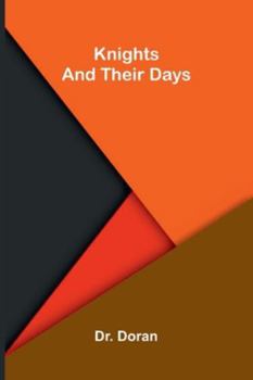 Paperback Knights And Their Days [French] Book
