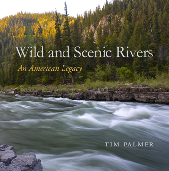 Hardcover Wild and Scenic Rivers: An American Legacy Book