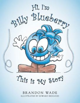 Paperback Hi, I'm Billy Blueberry This is My Story Book