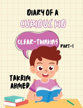 Paperback Diary of a Curious Kid: Clear-Thinking (Part-1) Book