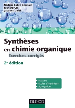 Paperback Synthèses en chimie organique - 2e éd. - Exercices corrigés: Exercices corrigés [French] Book