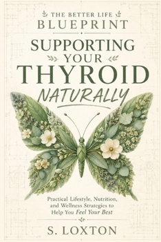 Supporting you Thyroid Naturally (Better Life Blueprint)