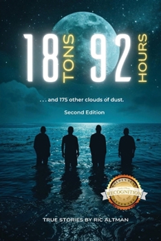 Paperback 18 Tons and 92 Hours...and 175 other clouds of dust (Second Edition) Book