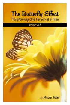 Paperback The Butterfly Effect: Transforming One Person at a Time, Vol. I Book