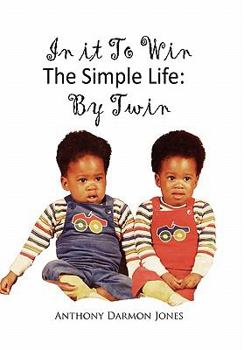 In It to Win the Simple Life: By Twin