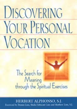 Paperback Discovering Your Personal Vocation: The Search for Meaning Through the Spiritual Exercises Book