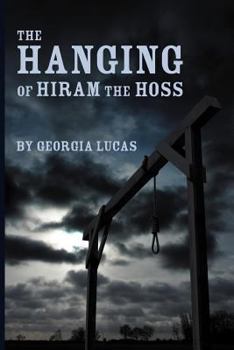 Paperback The Hanging of Hiram the Hoss Book