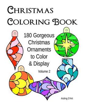 Paperback Christmas Coloring Book: 180 Gorgeous Christmas Ornaments to Color & Display - Volume 2 Book