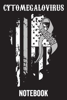 Cytomegalovirus Notebook: Cytomegalovirus Journal Notebook (6x9), Cytomegalovirus Books, Cytomegalovirus Gifts, Cytomegalovirus Awareness