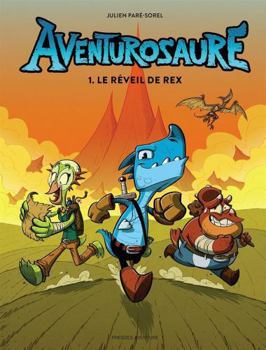 Aventurosaure T1: le réveil de Rex (AVENTUROSAURE (1)) (French Edition) - Book #1 of the Aventurosaure