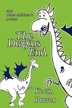 Paperback The Dragon's End: and other children's poems Book