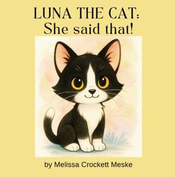 LUNA THE CAT: She said that!