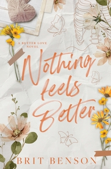 Paperback Nothing Feels Better: Alternative Cover Edition Book