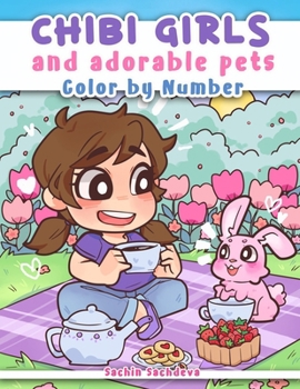 Paperback Chibi Girls and Adorable Pets: Color by Number Coloring Book for Kids, Teens and Adults featuring Kawaii Japanese Manga Anime characters and cute ani Book