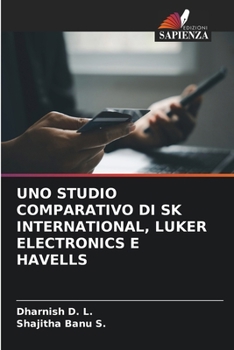 Uno Studio Comparativo Di Sk International, Luker Electronics E Havells (Italian Edition)