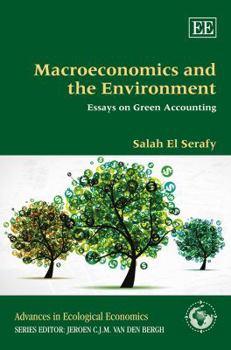 Hardcover Macroeconomics and the Environment: Essays on Green Accounting (Advances in Ecological Economics series) Book