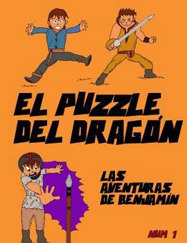 Paperback El Puzzle del Dragón: Las aventuras de Benjamín [Spanish] Book